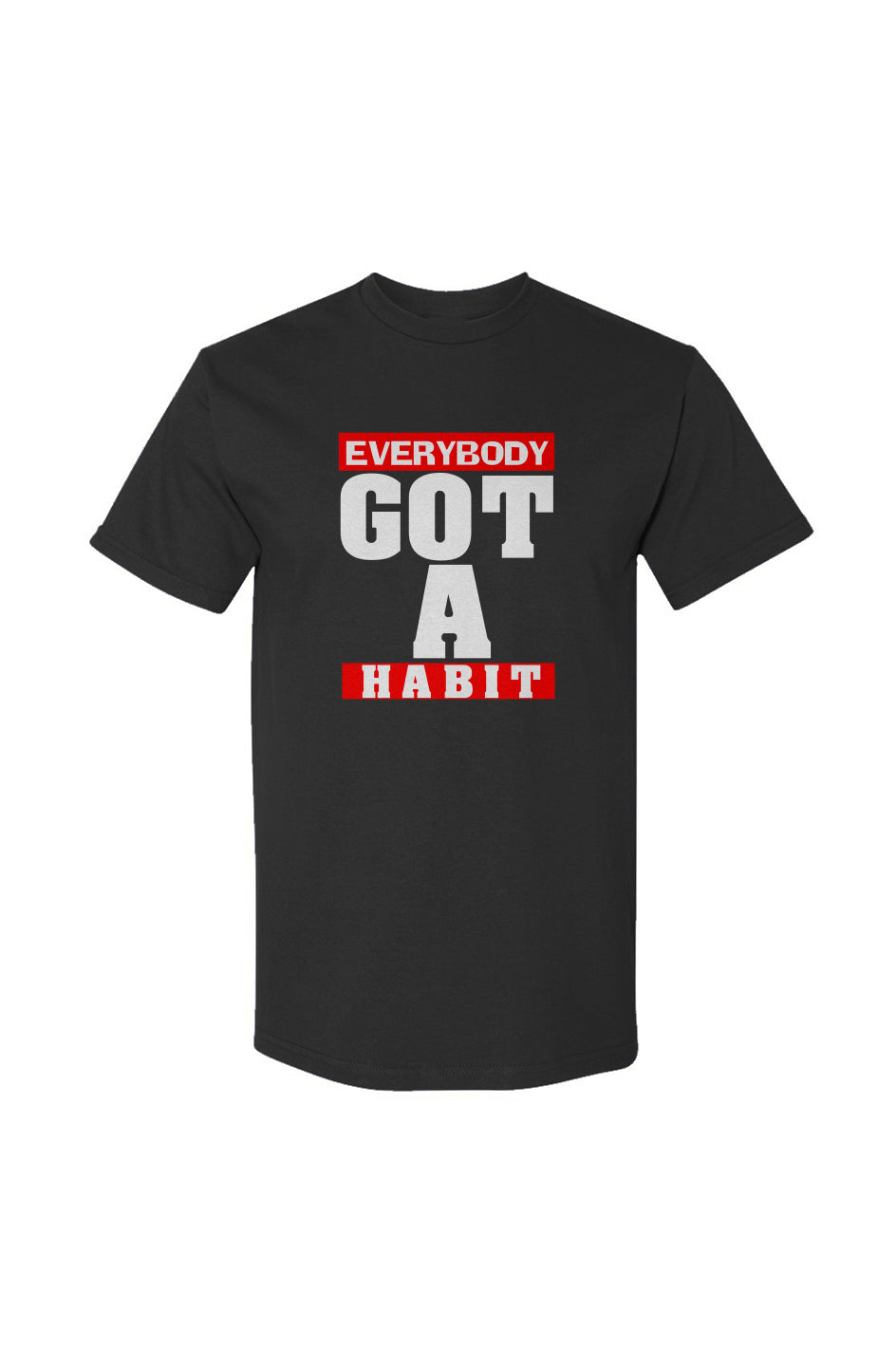 Everybody Got A Habit T-Shirt